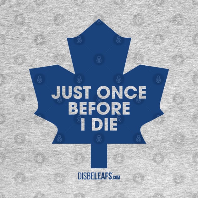 Maple Leafs "Just Once" 90's White by Disbeleafs